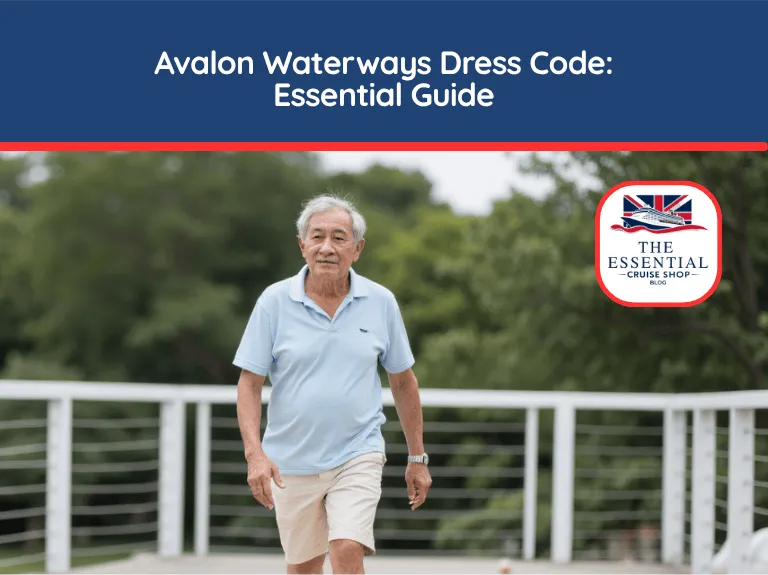 Senior man in a light blue polo shirt and khaki shorts walking outdoors. Title banner reads "Avalon Waterways Dress Code: Essential Guide."