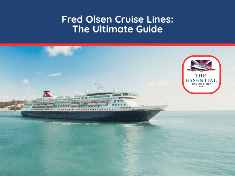 Fred Olsen Cruise Lines ship sailing on calm, turquoise water under a blue sky. Title reads "Fred Olsen Cruise Lines: The Ultimate Guide."