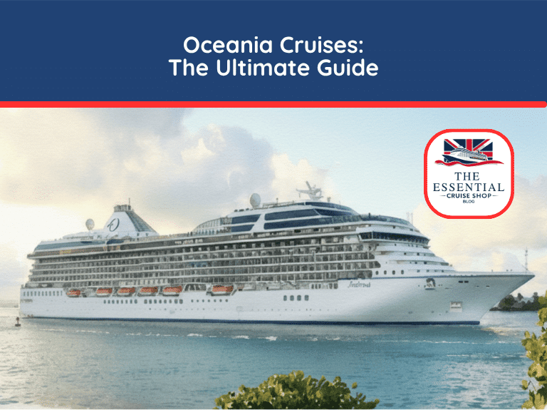 A white, elegant Oceania Cruises ship sailing on clear water near the shore. Title reads "Oceania Cruises: The Ultimate Guide."