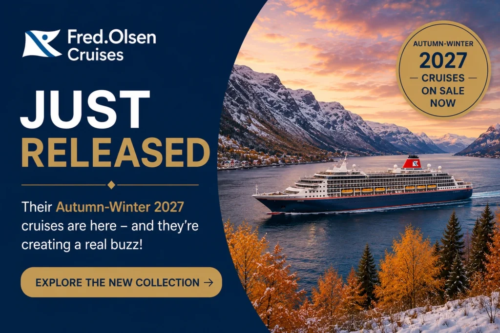 Fred. Olsen Cruises Autumn-Winter 2027 cruise link image with ship sailing through a scenic fjord and call to action to explore the new collection - The Essential Cruise Shop Blog